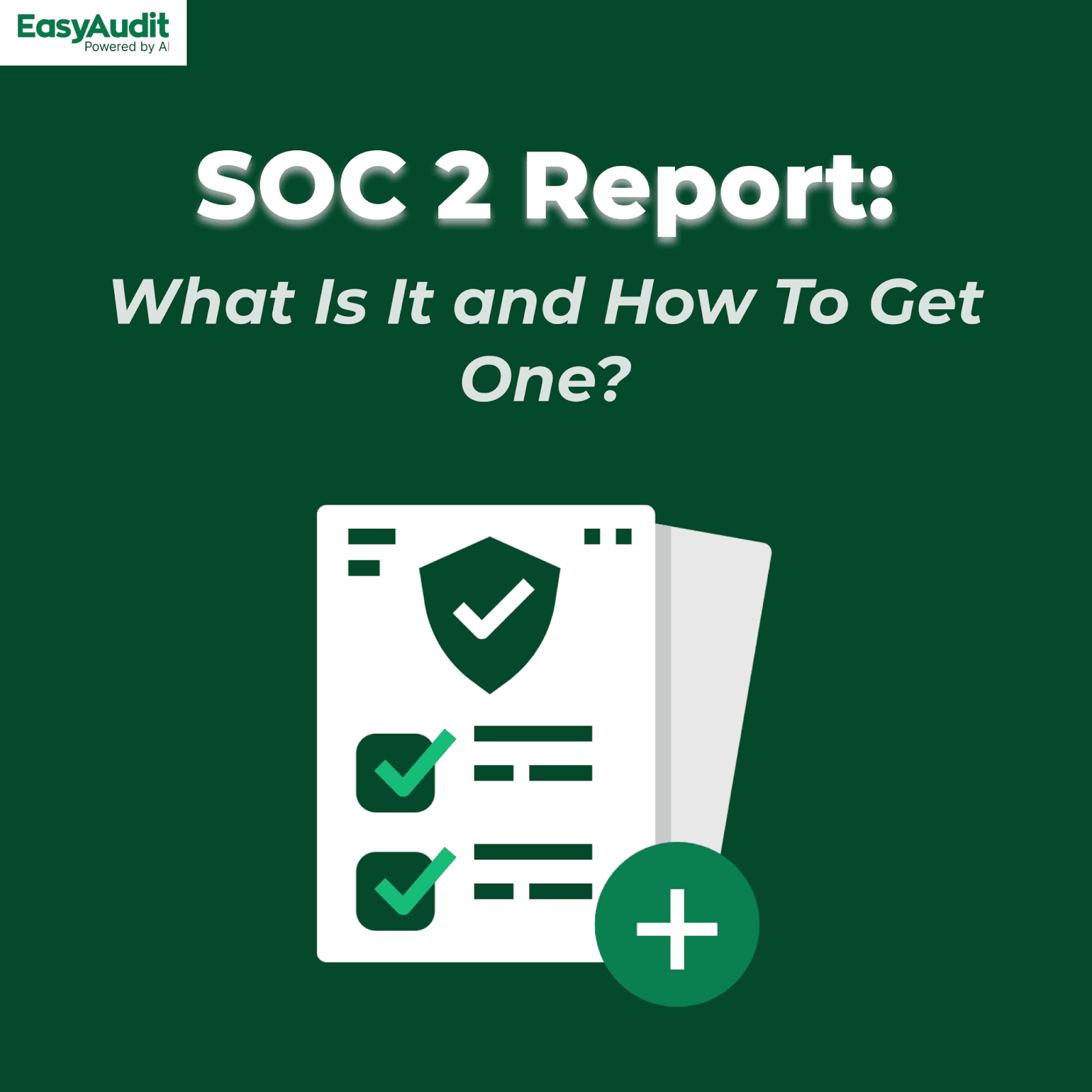 Thumbnail for SOC 2 Report: What Is It and How To Get One?